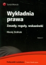 Wykładnia prawa Zasady, reguły, wskazówki Zieliński Maciej