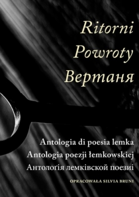 Powroty. Antologia poezji łemkowskiej - Bruni Silvia