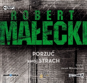 Porzuć swój strach - Robert Małecki