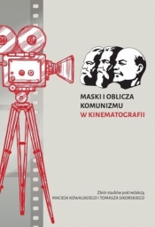 Maski i oblicza komunizmu w kinematografii - Praca zbiorowa