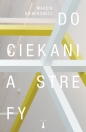 Dociekania strefy - Marcin Niewirowicz