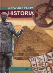 Niezwykłe fakty. Historia - Opracowanie zbiorowe