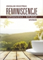 Reminiscencje - wspomnienia i refleksje - Zdzisław Moczyński