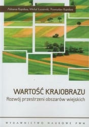 Wartość krajobrazu - Kupidura Adrianna, Łuczewski Michał, Kupidura Przemysław