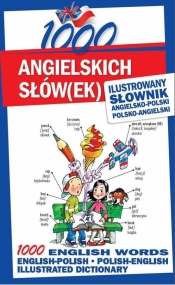 1000 angielskich słówek Ilustrowany słownik angielsko-polski polsko-angielski - Smith Michelle, Tomczyk Sylwia