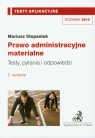 Prawo administracyjne materialne Testy aplikacyjne 9 Testy, pytania i Stepaniuk Mariusz