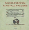 Książka drukowana w Polsce XV - XVII wieku Janusz Gruchała, Michał Czerenkiewicz