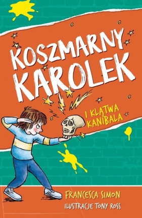 Koszmarny Karolek i klątwa kanibala - Francesca Simon