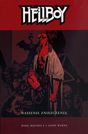 Hellboy Nasienie zniszczenia - Byrne John