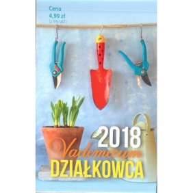 Kalendarz 2018 Vademecum działkowca