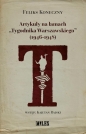 Artykuły na łamach "Tygodnika Warszawskiego"... - Feliks Koneczny