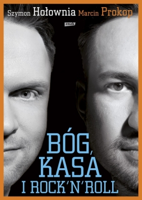 Bóg kasa i rock'n'roll - Hołownia  Szymon, Prokop Marcin<br />