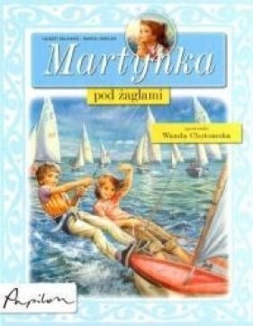 Martynka pod żaglami - Delahaye Gilbert