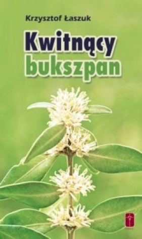 Kwitnący bukszpan - Łaszuk Krzysztof