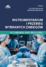  Instrumentarium i przebieg wybranych zabiegów w chirurgii jamy brzusznej