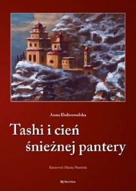 Tashi i cień śnieżnej pantery - Dobrowolska Anna