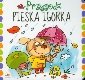 Przygoda pieska Igorka - Podgórska Anna<br />