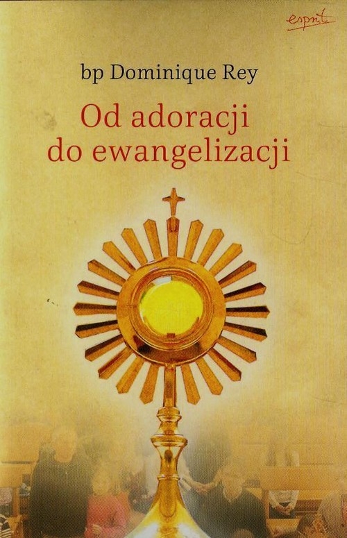 Od adoracji do ewangelizacji