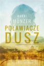 Poławiacze dusz - Hanni Münzer