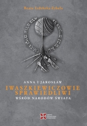 Anna i Jarosław Iwaszkiewiczowie Sprawiedliwi wśród Narodów Świata - Izdebska-Zybała Beata