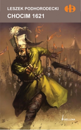 Chocim 1621 - Podhorodecki Leszek