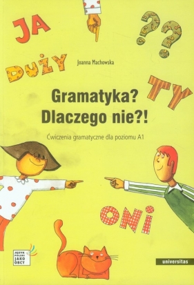Gramatyka? Dlaczego nie?! - Machowska Joanna<br />