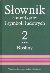 Słownik stereotypów i symboli ludowych Tom 2, z. III, Rośliny: kwiaty