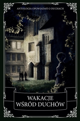 Wakacje wśród duchów - Charles Dickens, Oscar Wilde