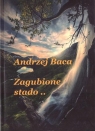 Zagubione stado.. Andrzej Baca