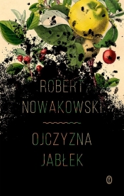 Ojczyzna jabłek - Nowakowski Robert