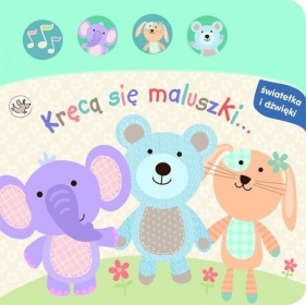 Światełka i dźwięki Kręcą się maluszki