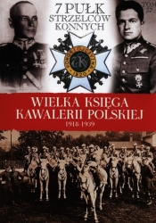 Wielka Księga Kawalerii Polskiej 1918-1939 Tom 37 7 Pułk Strzelców Konnych - <br />