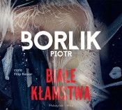 Białe kłamstwa (Audiobook) - Piotr Borlik