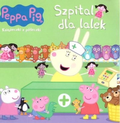 Świnka Peppa. Książeczki z półeczki. Szpital dla lalek