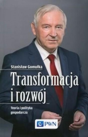 Transformacja i rozwój - Stanisław Gomułka