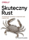 Skuteczny Rust 35 konkretnych sposobów na ulepszenie kodu w języku Rust David Drysdale