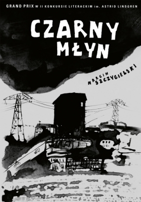 Czarny młyn - Szczygielski Marcin<br />