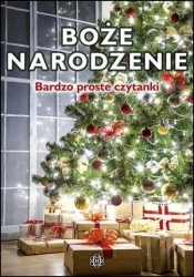 Bardzo proste czytanki dla dzieci. Boże Narodzenie - Opracowanie zbiorowe