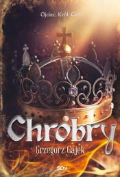 Chrobry - Grzegorz Gajek