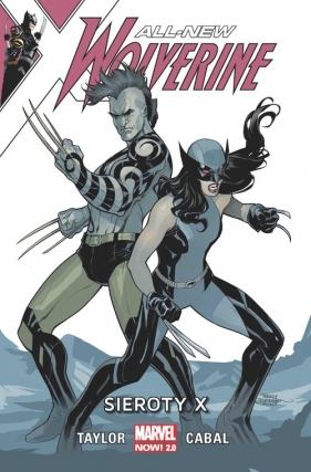 Sieroty X. All-New Wolverine. Tom 5 - Tom Taylor, Juann Cabal