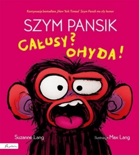 Szym Pansik. Całusy? Ohyda! - Suzanne Lang