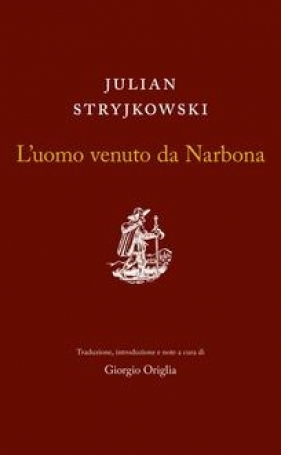 L'uomo venuto da Narbona - Stryjkowski Julian