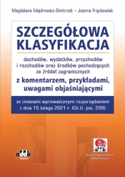 Szczegółowa klasyfikacja dochodów, wydatków, przychodów i rozchodów oraz środków pochodzących ze źródeł zagranicznych - Magdalena Majdrowicz-Dmitrzak, Joanna Frąckowiak