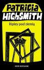 Tom Ripley. Tom 2. Ripley pod ziemią - Patricia Highsmith