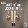  Dziewczyny na smyczy Tom 2 Mam na imię Marta Jestem bulimiczką
	 (Audiobook)