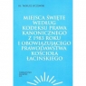 Miejsca święte według Kodeksu Prawa Kanonicznego z 1983 roku i Tadeusz Syczewski