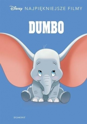 Disney. Najpiękniejsze filmy. Dumbo - Opracowanie zbiorowe