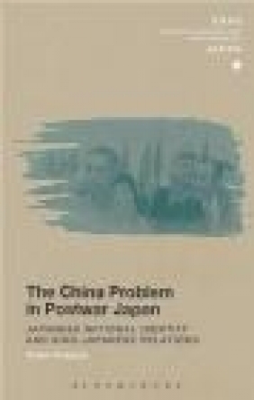 The China Problem in Postwar Japan Robert James Hoppens