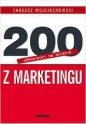 200 odpowiedzi na pytania z marketingu - Wojciechowski Tadeusz