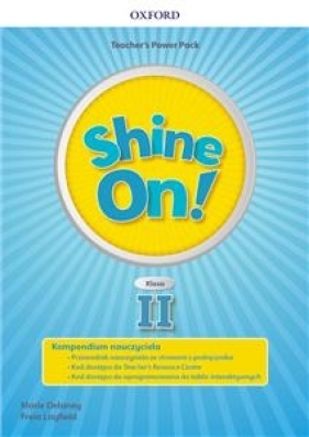 Shine On! klasa II. Teacher’s Power Pack and Classroom Presentation Tool